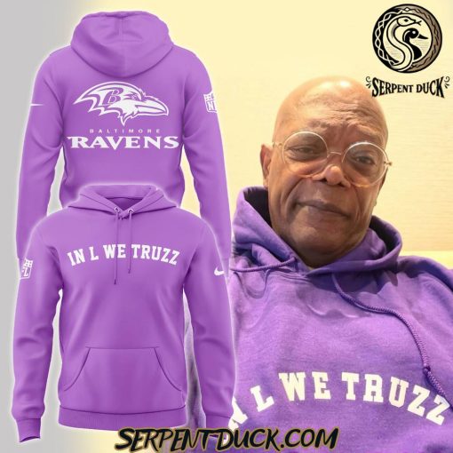 Baltimore Ravens In L We Truzz Special Edition Hoodie