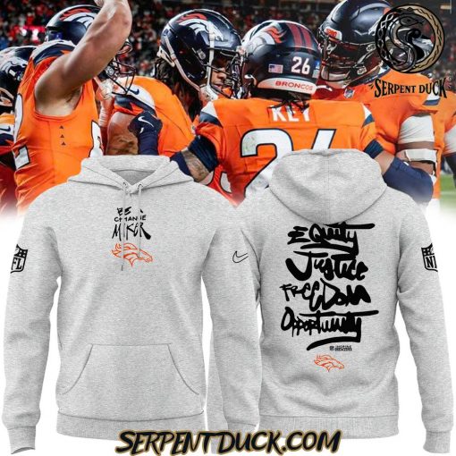 Denver Broncos Be A Change Maker Hoodie