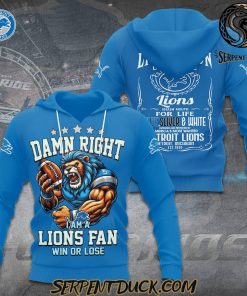 Detroit Lions Damn Right I Am A Lions Fan Hoodie