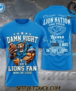 Detroit Lions Damn Right I Am A Lions Fan T-Shirt