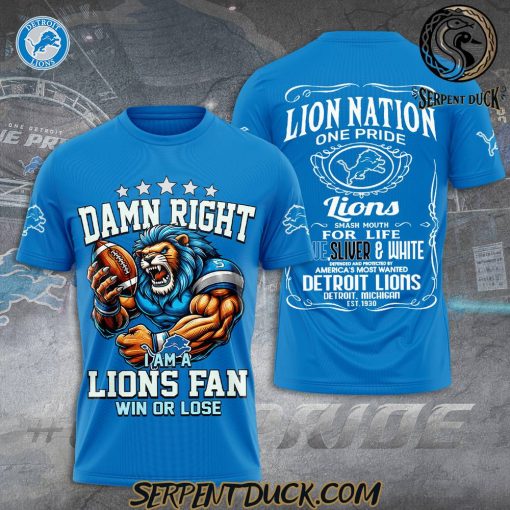 Detroit Lions Damn Right I Am A Lions Fan T-Shirt