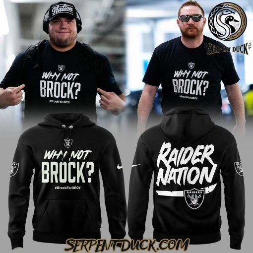 Las Vegas Raiders Why Not Brock Brock For Oroy Hoodie