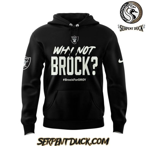 Las Vegas Raiders Why Not Brock Brock For Oroy Hoodie