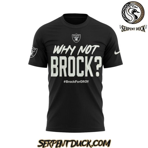 Las Vegas Raiders Why Not Brock Brock For Oroy T-Shirt