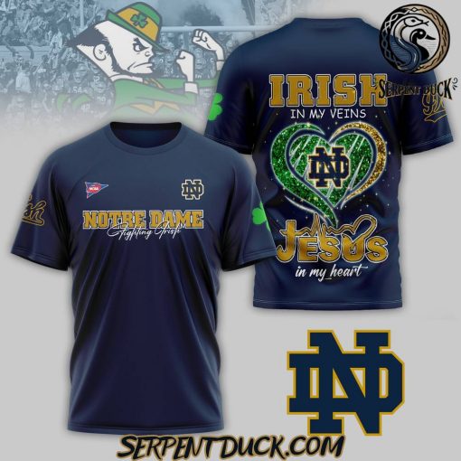 Notre Dame Fighting Irish In My Veins Jesus In My Heart T-Shirt