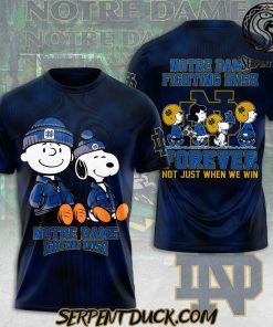 Notre Dame Fighting Irish X Peanuts Forever Not Just When We Win T-Shirt