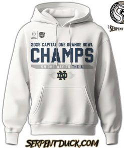 Notre Dame Football 2025 Capital One Orange Bowl Champs On Our Way To The A Hoodie