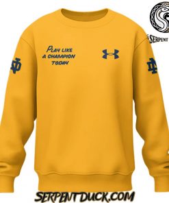 Notre Dame Football Play Like a Champion Today Sweatshirt