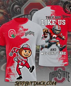 Ohio State Buckeyes They Not Like Us And We Don’t Care T-Shirt