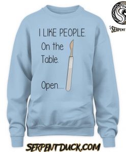 I Like People On The Table Sweatshirt