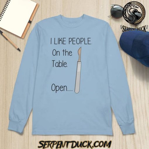 I Like People On The Table Sweatshirt