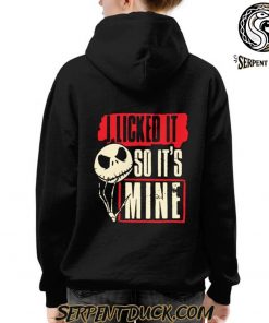 Jack Skellington I Licked It So It’s Mine Hoodie