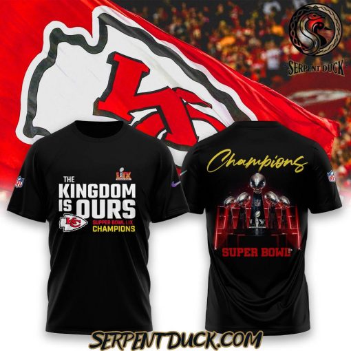 Kansas City Chiefs The Kingdom Is Ours Super Bowl LIX Champions Shirt