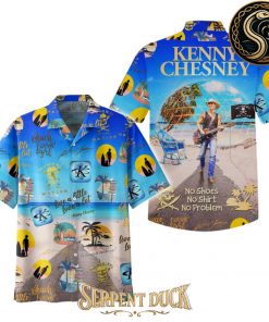 Kenny Chesney No Shoes No Shirt No Problem Hawaiian Shirt