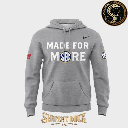 Ole Miss Rebels Made For More Hoodie