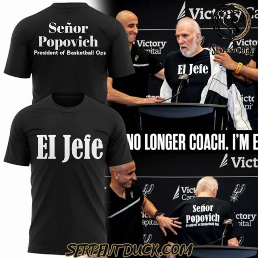 San Antonio Spurs Gregg Popovich “I’M NO LONGER COACH. I’M EL JEFE!” Tee